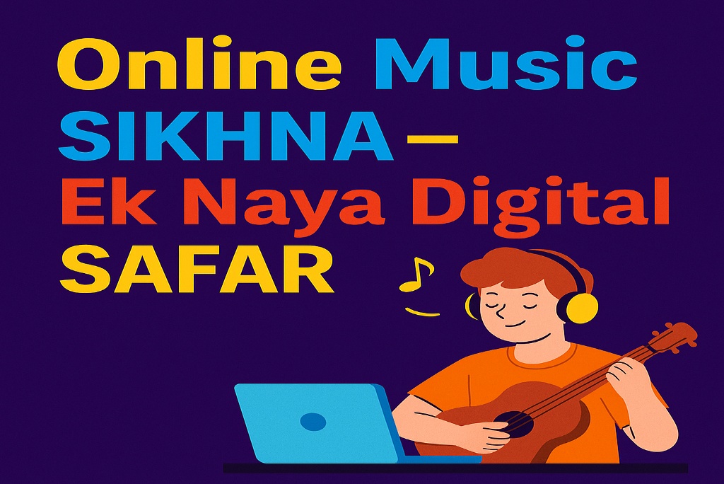 online music sikhna - ek naya digital safar.jpg imege